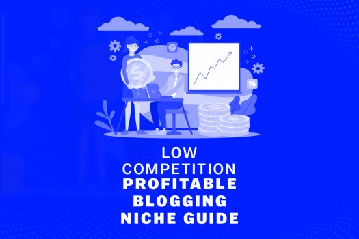 profitable blogging niches with low competition