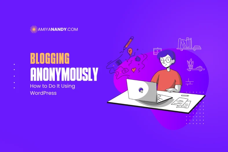 How to Start Blogging Anonymously